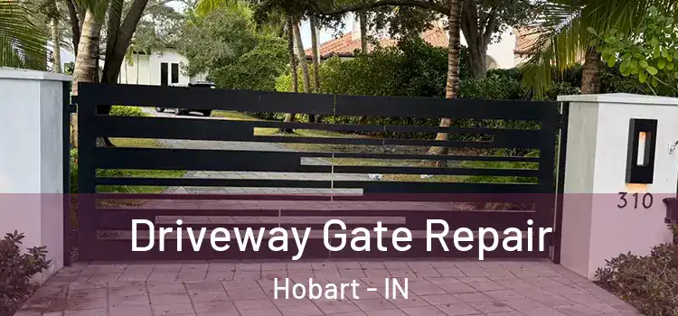  Driveway Gate Repair Hobart - IN