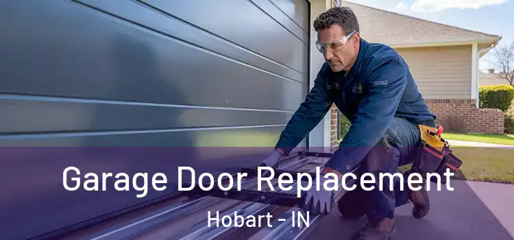  Garage Door Replacement Hobart - IN