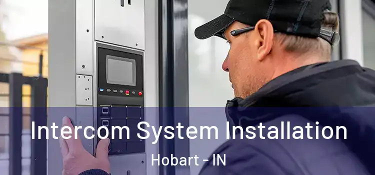  Intercom System Installation Hobart - IN