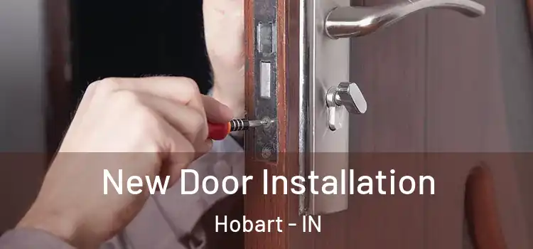  New Door Installation Hobart - IN
