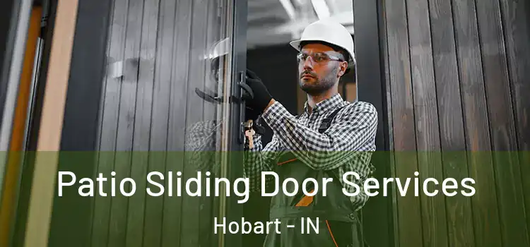  Patio Sliding Door Services Hobart - IN