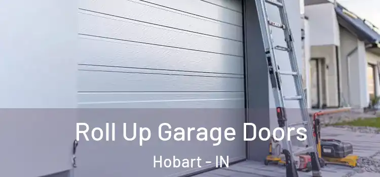  Roll Up Garage Doors Hobart - IN