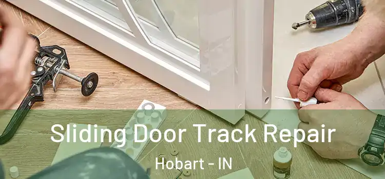  Sliding Door Track Repair Hobart - IN